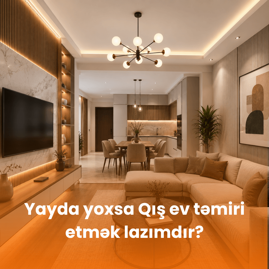 Ev təmiri üçün uyğun sezon hansıdır? Yay yoxsa Qış