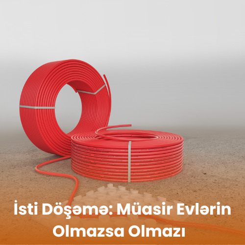 İsti Pollar: Müasir Evlərin Olmazsa Olmazı