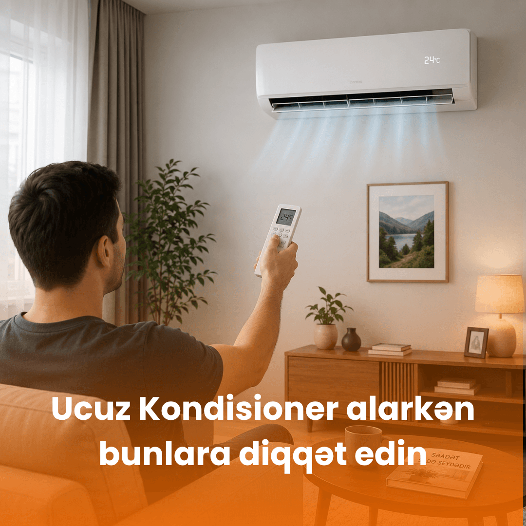 Ucuz Kondisioner alarkən mütləq diqqət edin